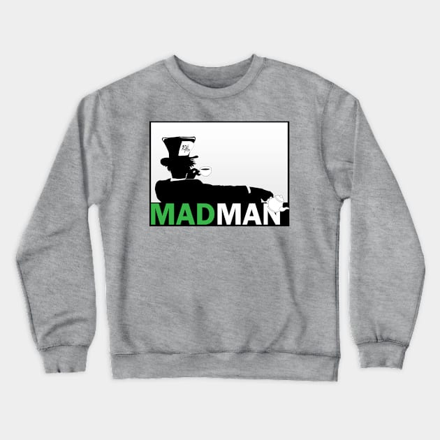 The Mad Hatter Crewneck Sweatshirt by joneskey